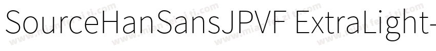 SourceHanSansJPVF ExtraLight字体转换